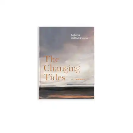 The Changing Tides, A Cookbook by Roberta Hall-McCarron